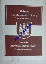 Verzeichnis der ausgestellten Bilder und Statuen - Seznam vystavovaných obrazů a soch - Galerie der Hauptstadt Prag - Prag, Gemeindehaus