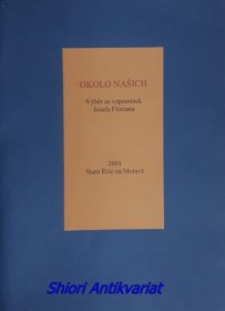 OKOLO NAŠICH - Výběr ze vzpomínek Josefa Floriana