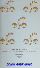 BARVY VŠECKY - Čtvero setkání se starou českou poezií