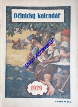 DĚLNICKÝ KALENDÁŘ ČESKOSLOVENSKÉ SOCIÁLNĚ DEMOKRATICKÉ STRANY DĚLNICKÉ NA ROK 1929