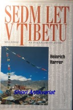 SEDM LET V TIBETU - Můj život na dalajlámově dvoře
