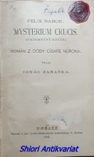 MYSTERIUM CRUCIS ( TAJEMSTVÍ KŘÍŽE ) - Kniha I-II-III