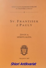 SV. FRANTIŠEK Z PAULY - Život a spiritualita
