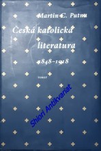 ČESKÁ KATOLICKÁ LITERATURA V EVROPSKÉM KONTEXTU 1848 - 1918