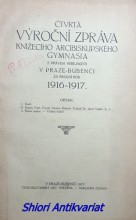 ČTVRTÁ VÝROČNÍ ZPRÁVA KNÍŽECÍHO ARCIBISKUPSKÉHO GYMNASIA S PRÁVEM VEŘEJNOSTI V PRAZE-BUBENČI za školní rok 1916-1917