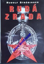 RUDÁ ZRADA - Archivy odhalují pravdu o partyzánském hnutí