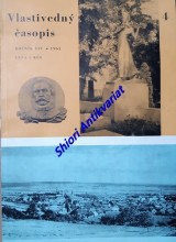 VLASTIVĚDNÝ ČASOPIS - Časopis pre vlastivednú prácu, kultúrnu históriu, pamiatky a múzeá - Ročník XIV - číslo 4