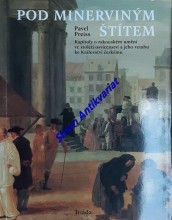 POD MINERVINÝM ŠTÍTEM - Kapitoly o rakouském umění ve století osvícenství a jeho vztahu ke Království českému