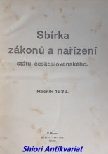 SBÍRKA ZÁKONŮ A NAŘÍZENÍ STÁTU ČESKOSLOVENSKÉHO - Ročník 1932