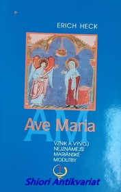 AVE MARIA - Vznik a vývoj nejznámější mariánské modlitby