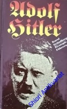 ADOLF HITLER - ( Životopis Führera)