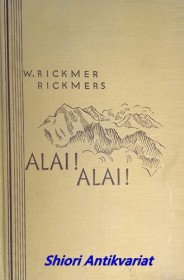 Alai ! Alai ! Arbeiten und Erlebnisse der Deutsch-Russischen Alai-Pamir-Expedition