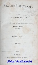 KAZATELÉ SLOVANŠTÍ - Svazek první 1870
