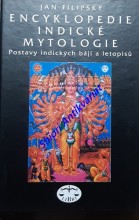 ENCYKLOPEDIE INDICKÉ MYTOLOGIE - Postavy indických bájí a letopisů