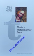 MARIA - MATEŘSKÁ TVÁŘ BOHA