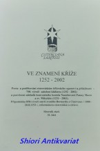 VE ZNAMENÍ KŘÍŽE 1252 - 2002 - Sborník statí - II. část