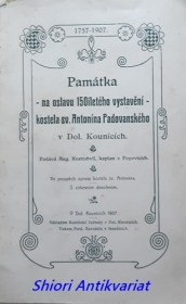 PAMÁTKA - na oslavu 150iletého vystavění - kostela sv. Antonína Padovanského v Dol. Kounicích