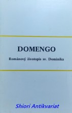 DOMENGO - Románový životopis sv. Dominika