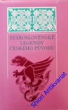 STAROSLOVĚNSKÉ LEGENDY ČESKÉHO PŮVODU - Nejstarší kapitoly z dějin Česko - Ruských kulturních vztahů