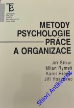 METODY PSYCHOLOGIE PRÁCE A ORGANIZACE