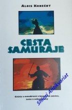 CESTA SAMURAJE - Citáty a moudrosti z bojových umění, zenu a sebeobrany