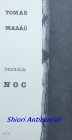 BEZMÁLA NOC - básně z let 1982 - 1995