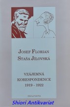 JOSEF FLORIAN - STAŠA JÍLOVSKÁ - VZÁJEMNÁ KORESPONDENCE 1919 - 1922