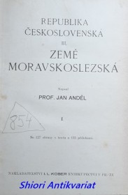 REPUBLIKA ČESKOSLOVENSKÁ III. ZEMĚ MORAVSKOSLEZSKÁ - díl I.