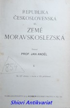 REPUBLIKA ČESKOSLOVENSKÁ III. ZEMĚ MORAVSKOSLEZSKÁ - díl I.