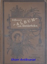 Hoffmann s Album praktischer Handarbeiten. 2. Theil.
