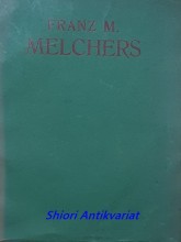 FRANZ M. MELCHERS