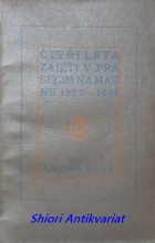 ČTYŘI LÉTA ZAJETÍ V PRASEČÍM NA MARNĚ 1900 - 1904