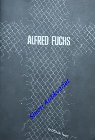 ALFRED FUCHS - MUŽ DVOJÍ KONVERZE