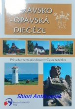 OSTRAVSKO-OPAVSKÁ DIECÉZE - Průvodce nejmladší diecézí v České republice