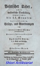 Politischer Codex, oder wesentliche Darstellung sämmtlicher, die k. k. Staaten betreffenden; Gesetze und Anordnungen im politischen Fache. I-XI Band ( von XIV )