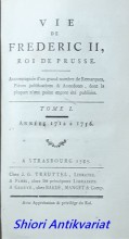 VIE DE FREDERIC II, ROI DE PRUSSE / Tome I. - Années 1712 á 1756 / Tome II. - Annés 1756 á 1763 / Tome III. - Administration pendant la paix /