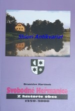 SVOBODNÉ HEŘMANICE - Z historie obce 1250-2000
