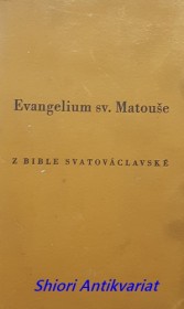 EVANGELIUM SV. MATOUŠE - Z BIBLE SVATOVÁCLAVSKÉ