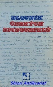 SLOVNÍK ČESKÝCH SPISOVATELŮ - Pokus o rekonstrukci dějin české literatury 1948 - 1979