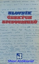 SLOVNÍK ČESKÝCH SPISOVATELŮ - Pokus o rekonstrukci dějin české literatury 1948 - 1979