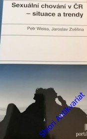 SEXUÁLNÍ CHOVÁNÍ V ČR - Situace a trendy