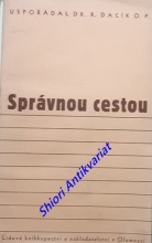 SPRÁVNOU CESTOU - STAVOVSKÁ MRAVOUKA I. část