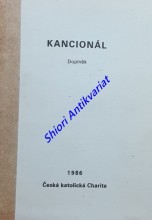 KANCIONÁL - společný zpěvník českých a moravských diecézí - DOPLNĚK k 1. - 10. vydání