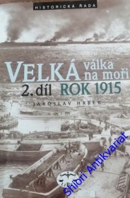 VELKÁ VÁLKA NA MOŘI II. - Rok 1915