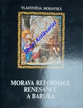 MORAVA REFORMACE, RENESANCE A BAROKA