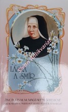 LÁSKA A SMÍR - Životopis M.M. Magdaleny Šebestové zakladatelky Kongregace Sester Nejsvětější Svátosti