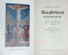 Das Messbuch der heiligen Kirche . Mit liturgischen Erklärungen und kurzen Lebensbeschreibungen der Heiligen