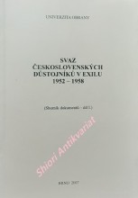 SVAZ ČESKOSLOVENSKÝCH DŮSTOJNÍKŮ V EXILU 1925 - 1958 ( Sborník dokumentů - díl první )