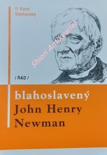 BLAHOSLAVENÝ JOHN HENRY NEWMAN