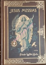 Jesus Messias - Eine christologische Epopöe - III. Band - Golgotha und Ölberg